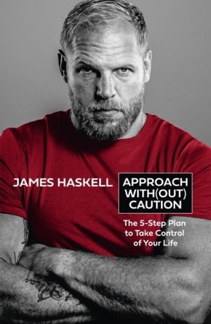 Approach Without Caution - The 5-Step Plan to Take Control of Your Life
