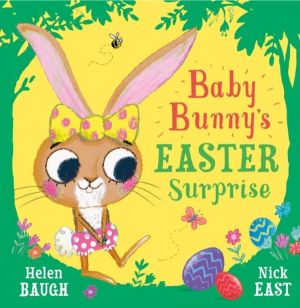 Baby BunnyÔÇÖs Easter Surprise