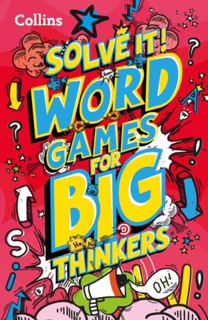 Word games for big thinkers - More Than 120 Fun Puzzles for Kids Aged 8 and