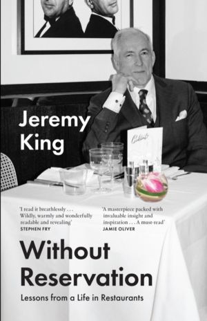 Without Reservation - Lessons from a Life in Restaurants