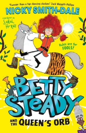 Betty Steady and the QueenÔÇÖs Orb