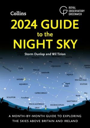 2024 Guide to the Night Sky - A Month-by-Month Guide to Exploring the Skies