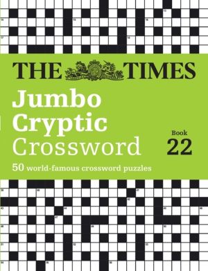 Times Jumbo Cryptic Crossword Book 22 - The WorldÔÇÖs Most Challenging Cryp