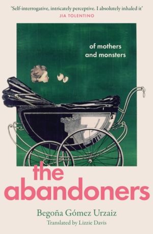 Abandoners - Of Mothers and Monsters