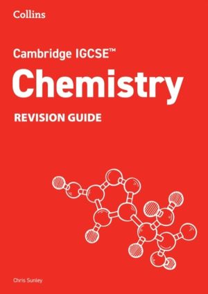 Cambridge IGCSEÔäó Chemistry Revision Guide