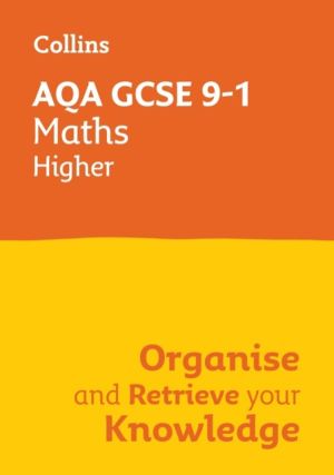 AQA GCSE 9-1 Maths Higher Organise and Retrieve Your Knowledge - Ideal for
