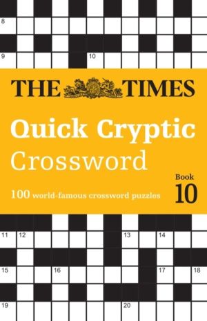 Times Quick Cryptic Crossword Book 10 - 100 World-Famous Crossword Puzzles