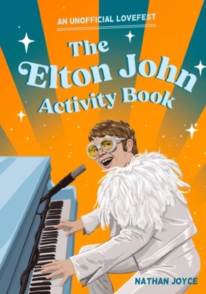 Elton John Activity Book - An Unofficial Lovefest