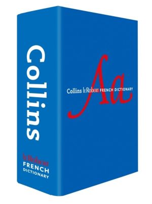 Collins Robert French Dictionary Complete and Unabridged edition - For Adva