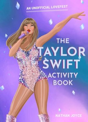 Taylor Swift Activity Book - An Unofficial Lovefest