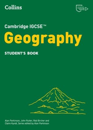 Cambridge IGCSEÔäó Geography Student's Book