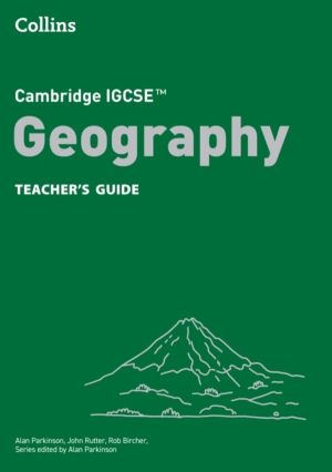 Cambridge IGCSEÔäó Geography TeacherÔÇÖs Guide