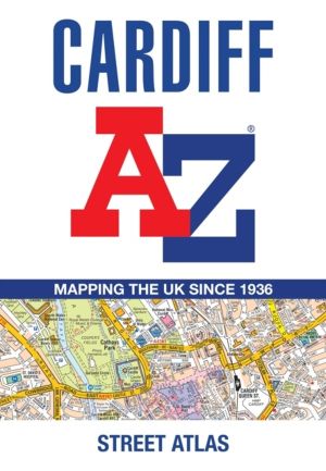 Cardiff A-Z Street Atlas - Navigate Your Way Around Cardiff with Ease Using