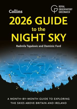 2026 Guide to the Night Sky - A Month-by-Month Guide to Exploring the Skies