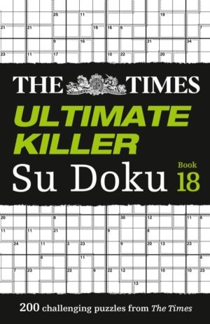 Times Ultimate Killer Su Doku Book 18 - 200 of the Deadliest Su Doku Puzzle