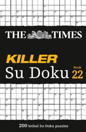 Times Killer Su Doku Book 22 - 200 Lethal Su Doku Puzzles