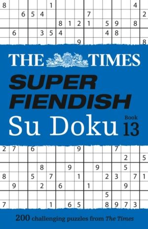Times Super Fiendish Su Doku Book 13 - 200 Challenging Puzzles