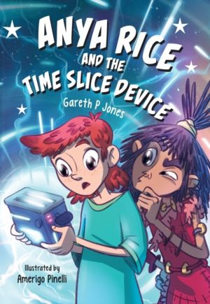 Anya Rice and the Time Slice Device - Fluency 12