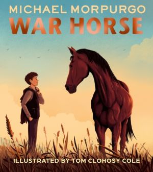War Horse picture book - A Beloved Modern Classic Adapted for a New Generat