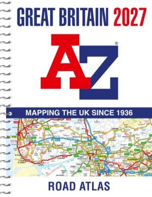 -Z Great Britain Road Atlas 2027 (A4 Spiral) - Easy to Read Map of Great Br