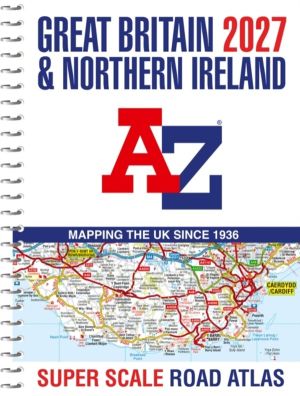 -Z Great Britain Super Scale Road Atlas 2027 (A3 Spiral) - Easy to Read Map