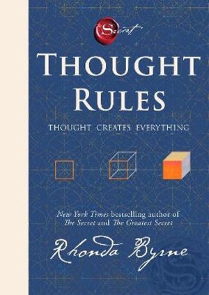 Thought Rules - Thought Creates Everything