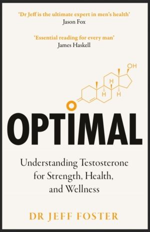 Optimal - Understanding Testosterone for Strength, Health and Wellness