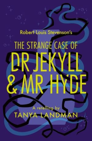Strange Case of Dr Jekyll and Mr Hyde - A Retelling