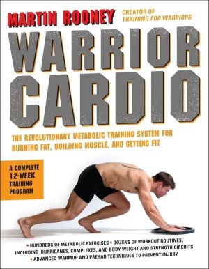 Warrior Cardio - The Revolutionary Metabolic Training System for Burning Fa