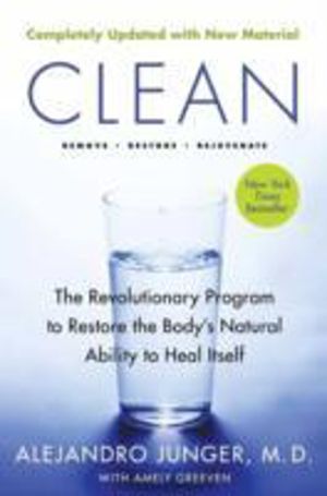 Clean -- Expanded Edition - The Revolutionary Program to Restore the Body's