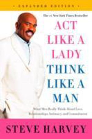 Act Like a Lady, Think Like a Man, Expanded Edition - What Men Really Think