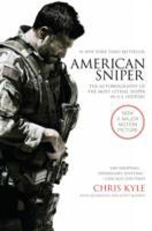 American Sniper - The Autobiography of the Most Lethal Sniper in U.S. Milit