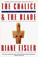 Chalice And The Blade: Our History, Our Future