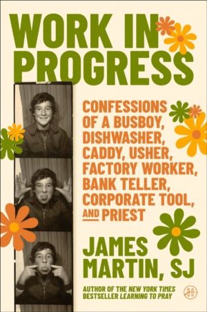Work in Progress - Confessions of a busboy, dishwasher, caddy, usher, facto
