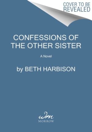 Confessions of the Other Sister - A Novel