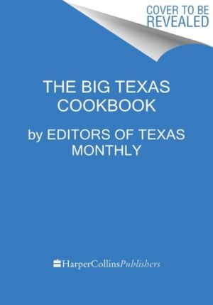 Big Texas Cookbook - The Food That Defines the Lone Star State