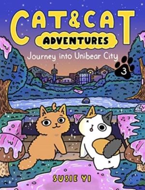 Cat & Cat Adventures: Journey into Unibear City - A Graphic Novel