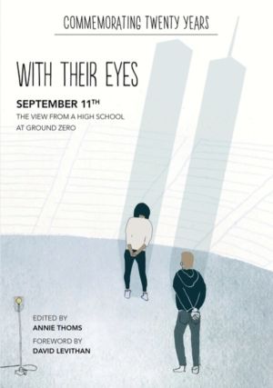 with their eyes - September 11th: The View from a High School at Ground Zer