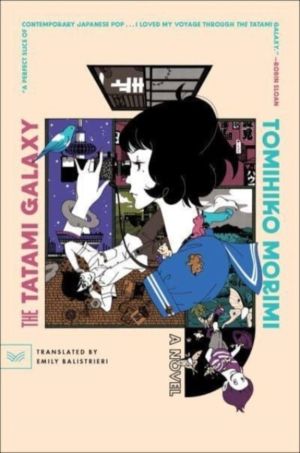 Tatami Galaxy - A Novel