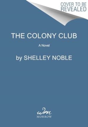 Colony Club - A Novel