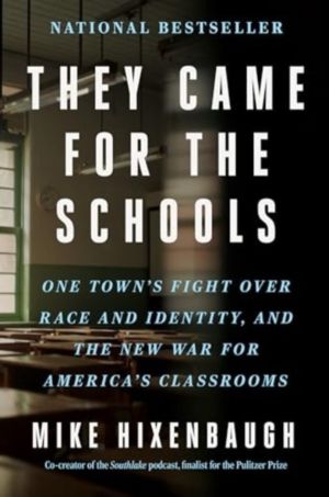 They Came for the Schools - One Town's Fight Over Race and Identity, and th