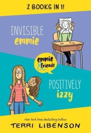 Emmie & Friends: Invisible Emmie and Positively Izzy Bind-up - Invisible Em