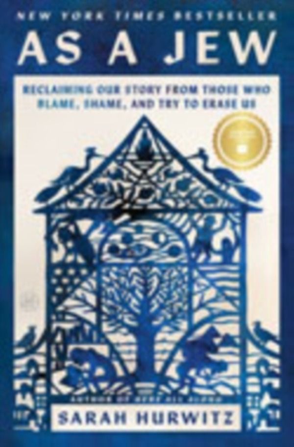 As a Jew - Reclaiming Our Story from Those Who Blame, Shame, and Try to Era