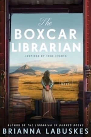 Boxcar Librarian - A Novel