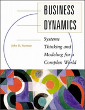 Business Dynamics: Systems Thinking and Modeling for a Complex World (Int'l