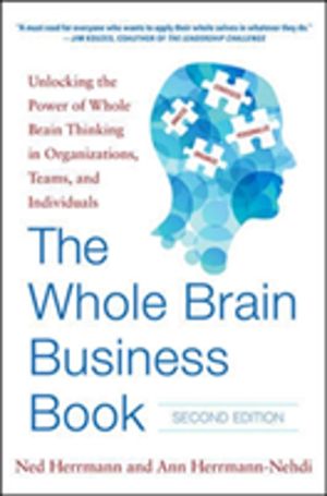 Whole Brain Business Book, Second Edition: Unlocking the Power of Whole Bra
