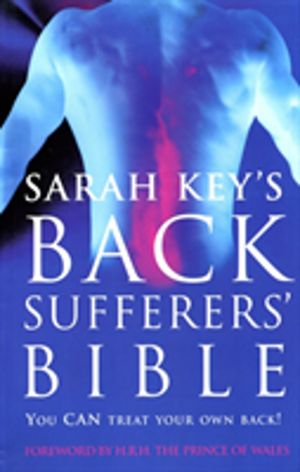Back Sufferer's Bible - You Can Treat Your Own Back!