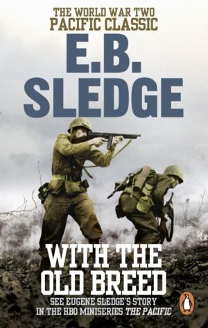 With the Old Breed - The World War Two Pacific Classic