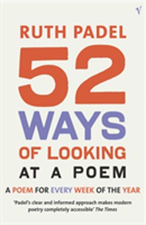 52 Ways Of Looking At A Poem - or How Reading Modern Poetry Can Change Your