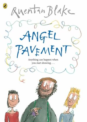 Angel Pavement - Part of the BBCÔÇÖs Quentin BlakeÔÇÖs Box of Treasures